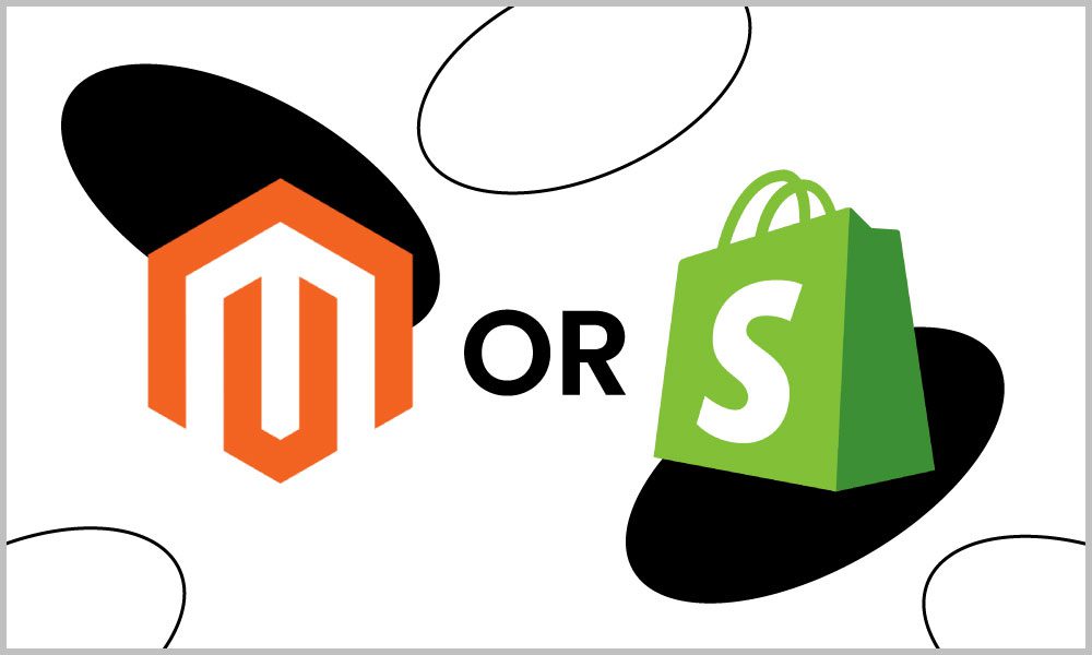 Magento or Shopify: which e-commerce platform works best for you?
