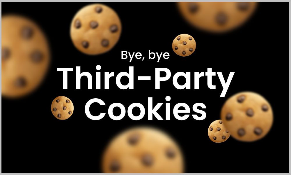 The end of third-party cookies and what it means for advertisers