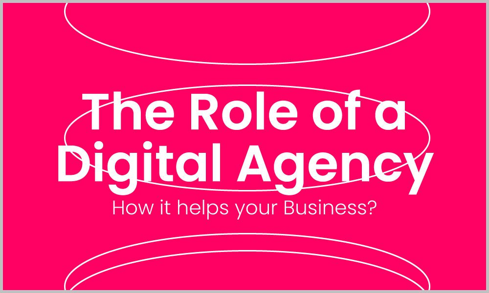 How Can A Digital Marketing Agency Help Your Business?